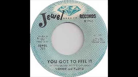 Lonnie & Floyd   You Got To Feel It