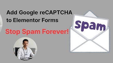 How to Add Google reCAPTCHA to Elementor Forms in 2025 Stop Spam Forever!
