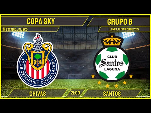 ⚽Chivas vs Santos EN VIVO | Copa Sky | Grupo B | Porque 90 no son suficientes