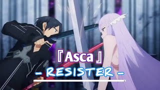 OP 2 Sword art online:Alicization Full. {LYRICS AMV   Terjemahan} ~『Asca - Resister』