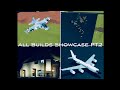 All My Builds Showcase Pt.2 | Plane Crazy