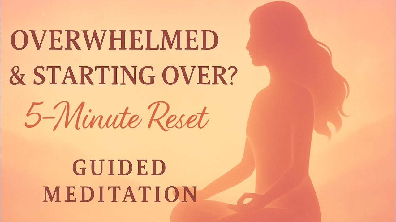 5-Minute Guided Meditation for Overwhelm & Starting Over | Calm Your ...