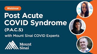 Post Acute Covid Syndrome (P.A.C.S.) with Mt Sinai | Webinar