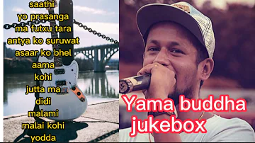 Rest in peace Yama buddha /  best rap songs collection of Yama buddha / Nep-hop jukebox