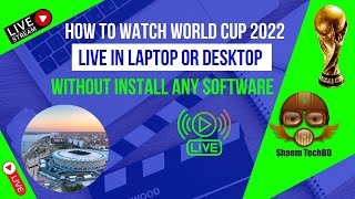 How To Watch World Cup 2022 Live In Laptop or Desktop Without install any Software screenshot 5