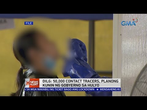 24 Oras News Alert: Gov't eyes hiring of 50,000 contact tracers by July – DILG