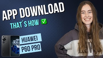 Huawei P60 Pro - How to install apps • 📱 • 👨🏼‍💻 • ⬇️ • Tutorial