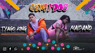 Video thumbnail of "Tyago King  x Maidano - GEMIDOS (Video Oficial)"