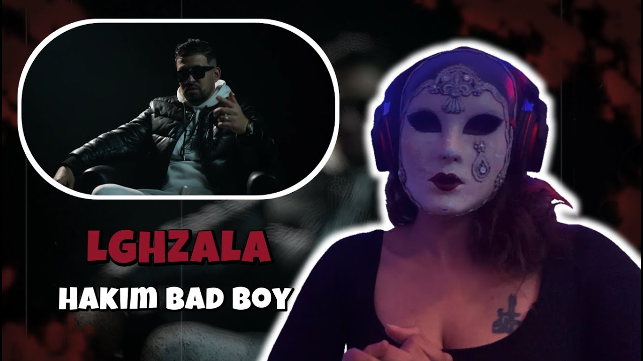 Hakim Bad Boy - GHZALA (🔥 7ANCHOUNA OFFICIEL REACTION 🔥)