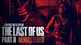 THE LAST OF US PART.II (2026) || Part.13 || 4K Gameplay Walkthrough @DrewTheGamer