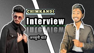 Chimkandi Ka Interview Ashish Roy