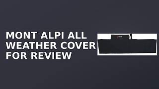 Mont Alpi All Weather Cover Heavy Duty Kitchen Covers Review (2026) - Is It Worth It?