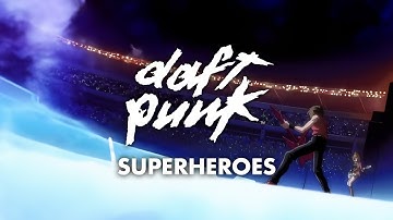 Daft Punk - Superheroes (Official Video)