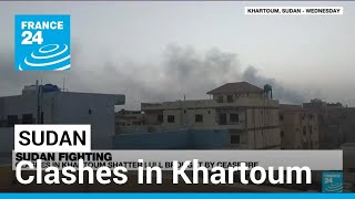 Clashes in Khartoum threaten to shatter Sudan ceasefire • FRANCE 24 English