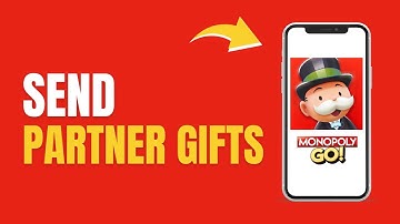 How to Send Partner Gifts on Monopoly Go
