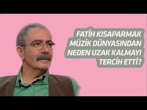 FATİH KISAPARMAK MÜZİK DÜNYASINDAN NEDEN UZAK KALMAYI TERCİH ETTİ?