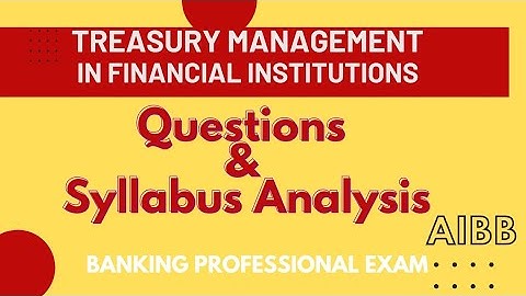 |Treasury Management| 96th Exam Questions Analysis |AIBB| Banking Professional Exam||DAIBB|TMFI||