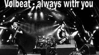 Volbeat - Always with you
