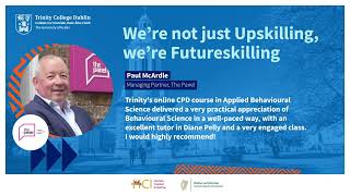 Upskill at Trinity Testimonial: Paul McArdle, Managing Partner at The Panel