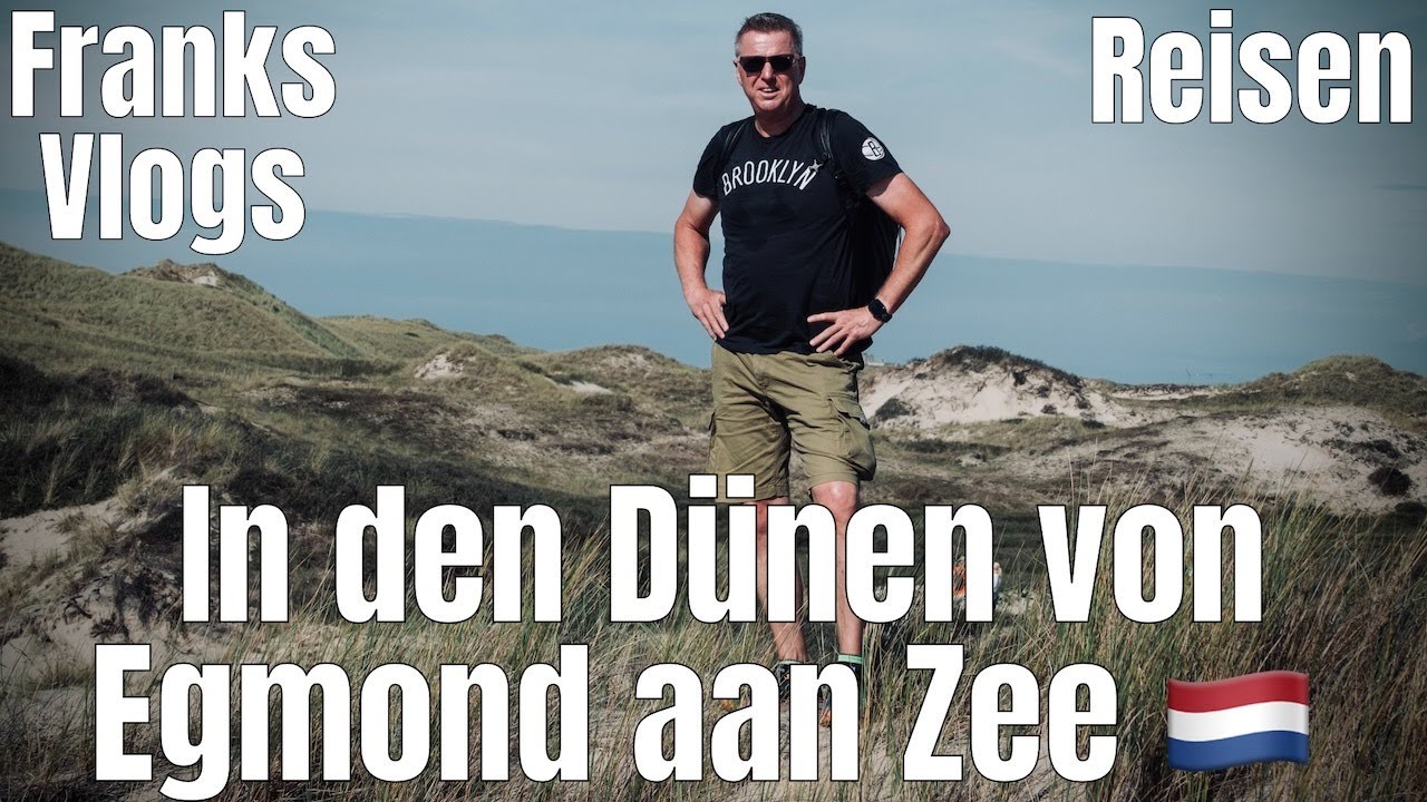 In den Dünen von Egmond aan Zee 🇳🇱 Reisevlog Nordholland YouTube