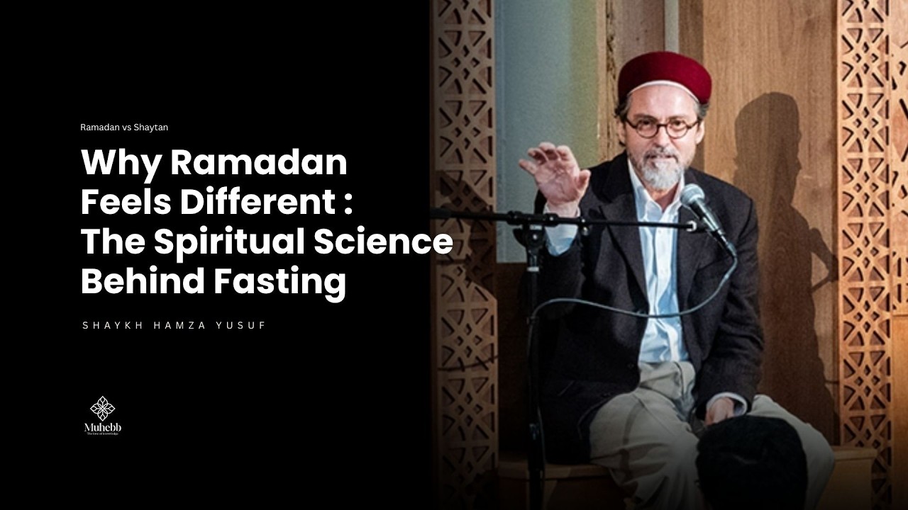 Духовная наука, лежащая в основе поста — шейх Хамза Юсуф