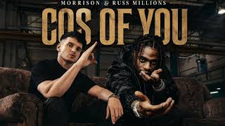 Morrisson - COS OF YOU ( Ft Russ Millions) 