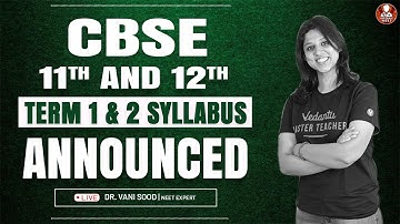 New Term-Wise Syllabus Distribution | CBSE Latest News || Vani Ma’am | Vedantu Biotonic