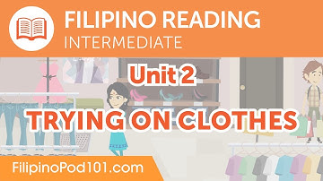 Filipino Intermediate Reading Practice - Trying on Clothes