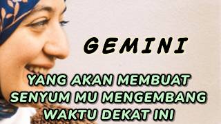 GEMINI 💖 secepatnya nya senyum mu akan  mengembang waktu dekat ini 🥰