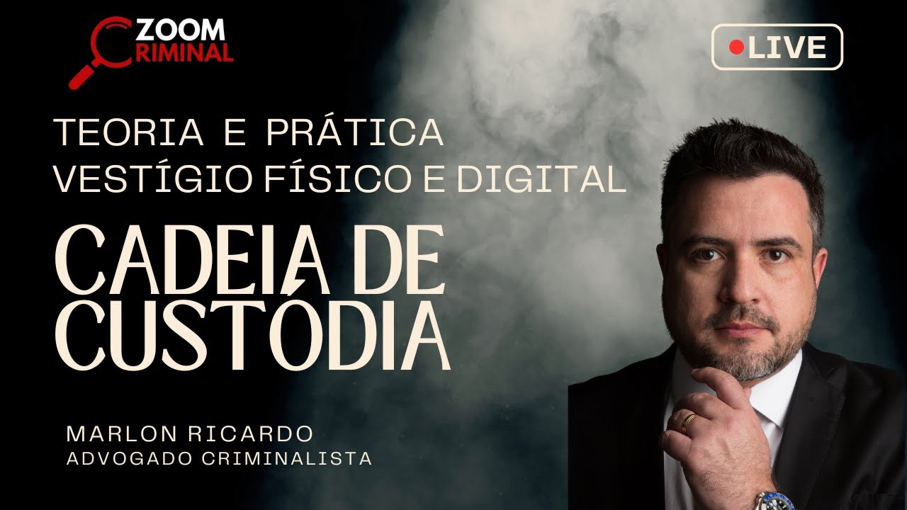 CADEIA DE CUSTÓDIA DA PROVA CRIMINAL | TEORIA E PRÁTICA | MARLON RICARDO