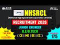 NHSRCL Recruitment 2026 | 175 Junior Engineer Vacancies | BE/BTech | ACE Online