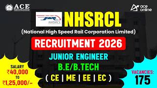 NHSRCL Recruitment 2026 | 175 Junior Engineer Vacancies | BE/BTech | ACE Online 