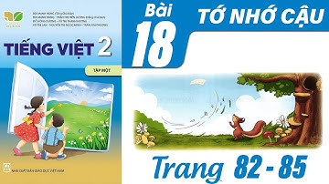 Tiếng Việt lớp 2 kết nối tri thức bài 18