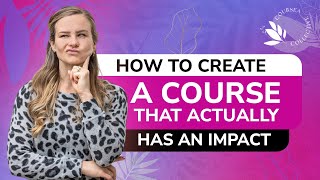 How to Create a Successful Online Course (from an 8 figure course creator)