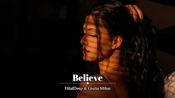 HilalDeep & Giulia Mihai - Believe (Original Mix)