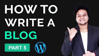 How to write a blog post in WordPress 2020 | WordPress Tutorial For Beginners Part 5
