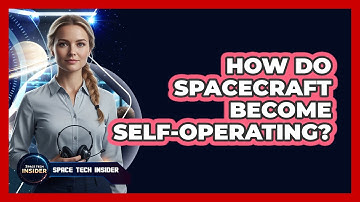 How Do Spacecraft Become Self-Operating?
