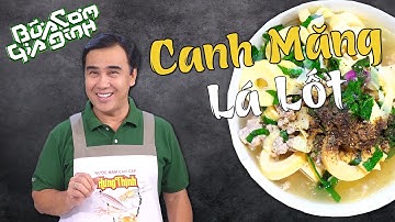 Nấu ăn cùng Quyền Linh - Canh Măng Lá Lốt - Ngon không thốt nên lời | Bữa Cơm Gia Đình