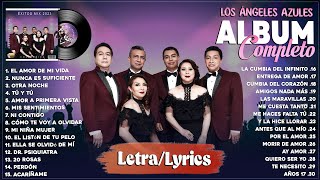Los Ángeles Azules Mix 2023 - Lo Mejor Canción De Los Ángeles Azules - Lo Mas Nuevo Estrenos Letra