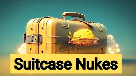 Suitcase Nukes