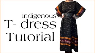 Indigenous T-Dress Tutorial