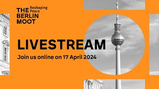 Livestream of The Berlin Moot: Reshaping Peace