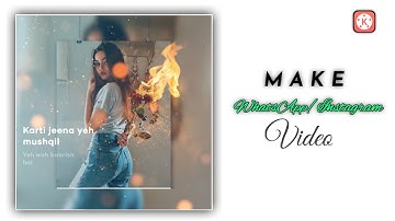 How To Make Trending WhatsApp & Instagram Status Video Editing In Kinemaster Tutorial 2020