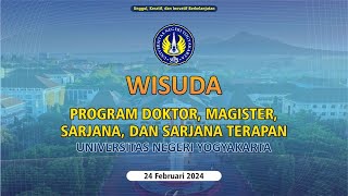 Wisuda Periode III Tahun Akademik 2023/2024 Universitas Negeri Yogyakarta | Sabtu, 24 Februari 2024