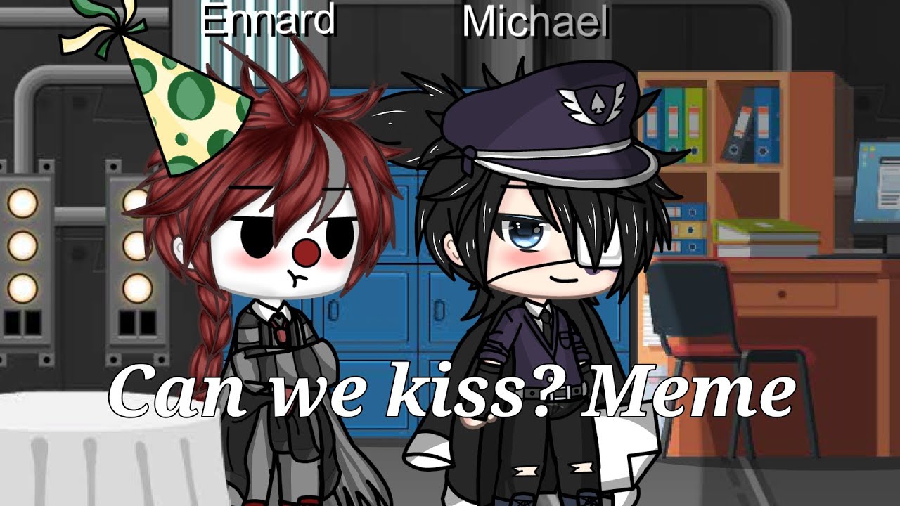 Can we kiss? | Gacha Life Meme | Micheal x Ennard ( Read desc ) - YouTube