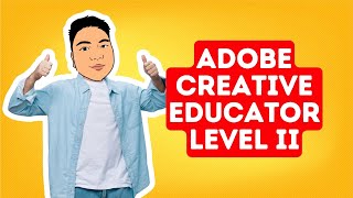 ADOBE CREATIVE EDUCATOR LEVEL 2 | Filipino