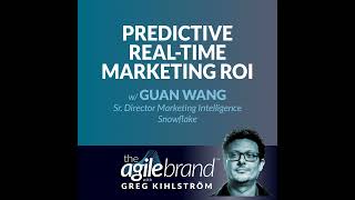 #521: Predictive Real-Time Marketing ROI with Guan Wang, Snowflake