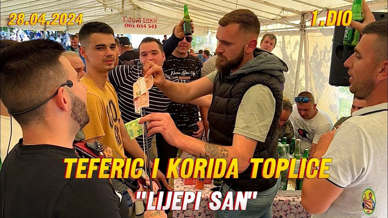 Gori pod šatorom Teferić i Korida Toplice / Živinice  Muzika; Lijepi San 1.Dio 28.04.2024