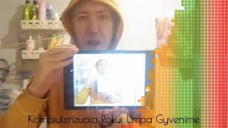 Kompiuterizuota Rokui Limpa Gyvenime