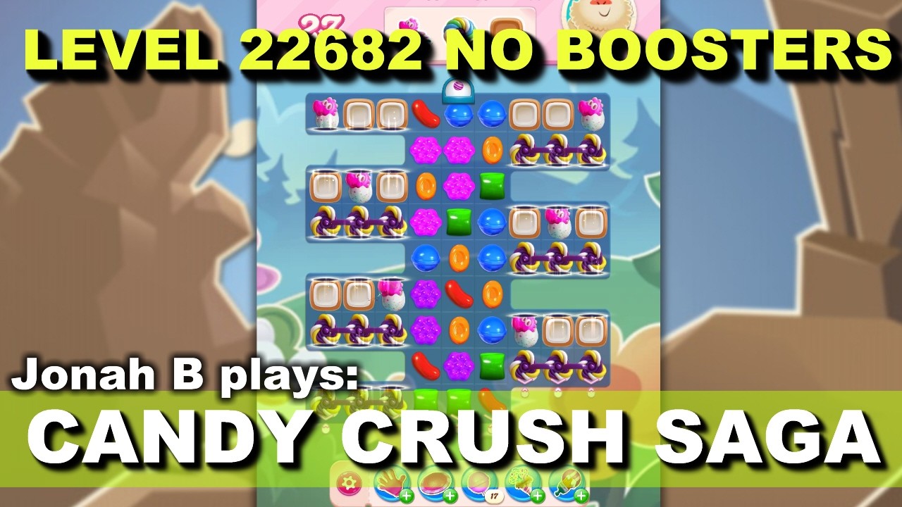 きんぐまとめ Candy Crush Saga Level 22682 No Boosters - YouTube